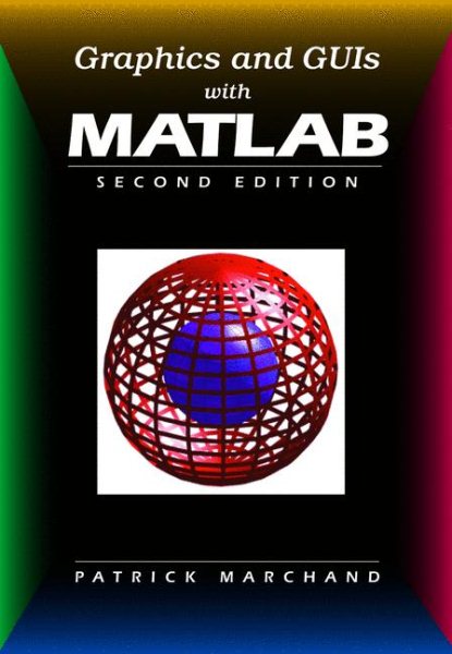 Graphics and GUIs with MATLAB, Second Edition cover