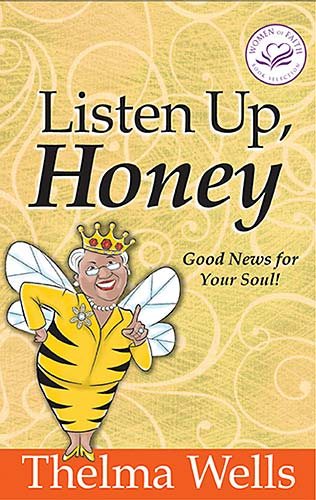 Listen Up, Honey: Good News for Your Soul! cover