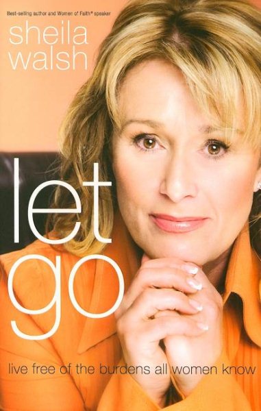 Let Go: Live Free of the Burdens All Women Know cover