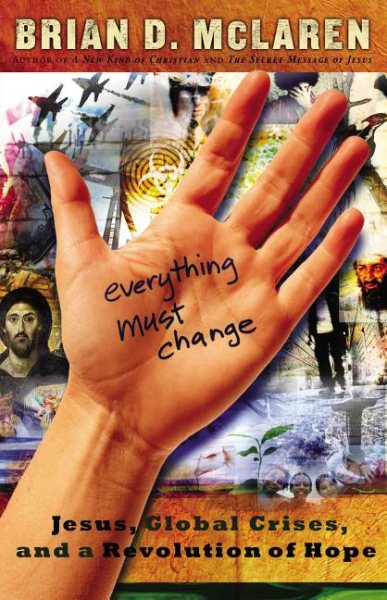Everything Must Change: Jesus, Global Crises, and a Revolution of Hope cover
