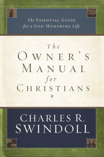 The Owner's Manual for Christians: The Essential Guide for a God-Honoring Life cover