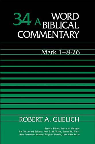 Comt-Mark 1-8:26 (Word Biblical Commentary V34A) cover