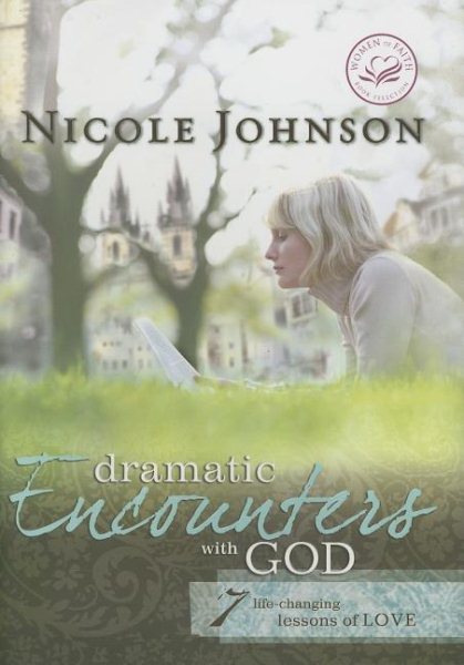 Dramatic Encounters With God (Women of Faith (Zondervan)) cover