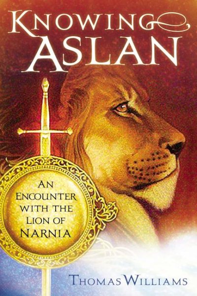 Knowing Aslan: An Encounter With the Lion of Narnia cover