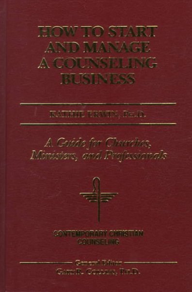 How to Start and Manage a Counseling Business (Contemporary Christian Counseling) cover