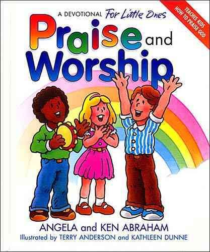 Praise and Worship: A Devotional for Little Ones