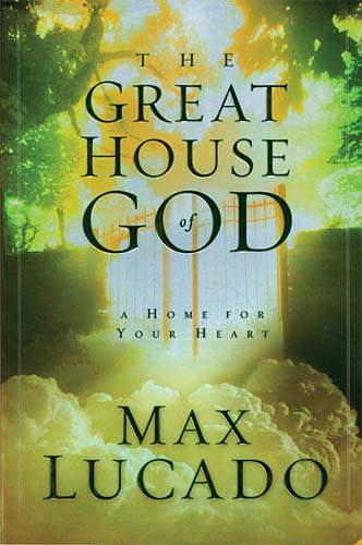 The Great House Of God: A Home for Your Heart cover