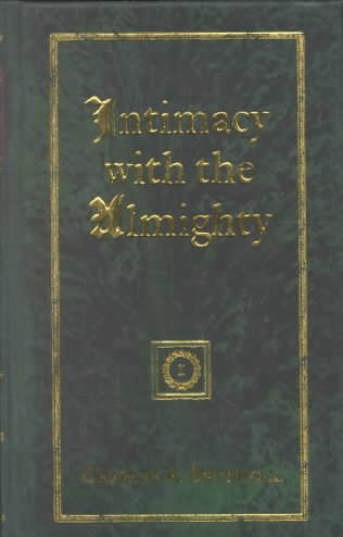Intimacy With the Almighty: Encountering Christ in the Secret Places of Your Life cover
