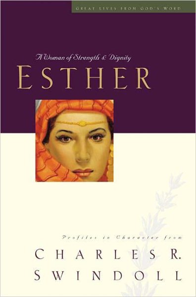 Esther: A Woman of Strength & Dignity (Great Lives from God's Word, Vol. 2) cover