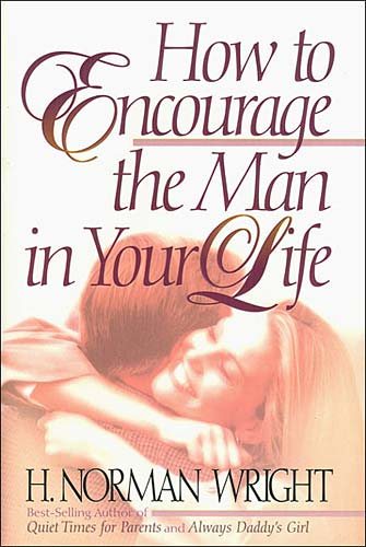 How to Encourage the Man in Your Life cover