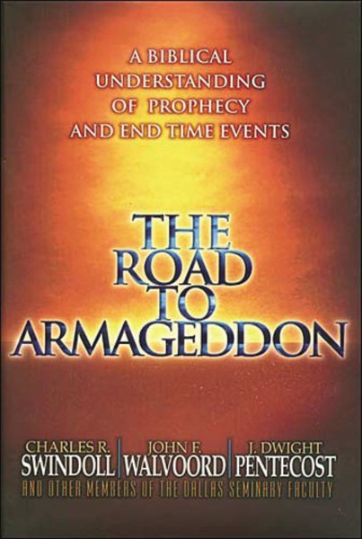 The Road to Armageddon: A Biblical Understanding of Prophecy and End Time Events cover