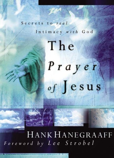 The Prayer Of Jesus: Secrets to Real Intimacy With God cover