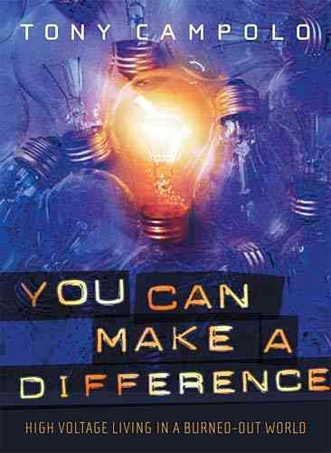 You Can Make a Difference: High Voltage Living in a Burned-Out World cover
