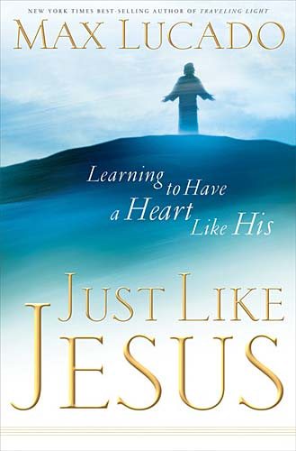 Just Like Jesus: Learning to Have a Heart Like His cover