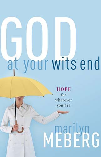 God at Your Wits' End: Hope for Wherever You Are cover
