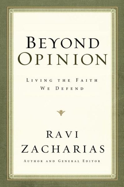 Beyond Opinion: Living the Faith We Defend cover