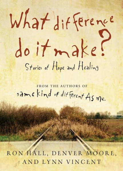 What Difference Do It Make?: Stories of Hope and Healing cover