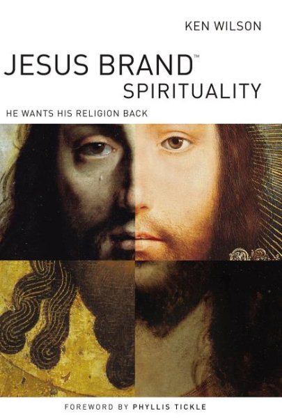Jesus Brand Spirituality: He Wants His Religion Back cover