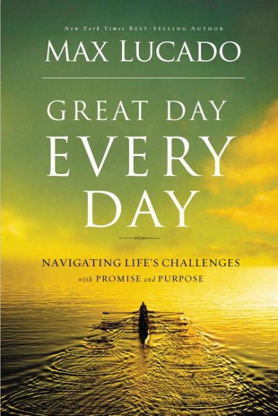 Great Day Every Day: Navigating Life's Challenges with Promise and Purpose cover