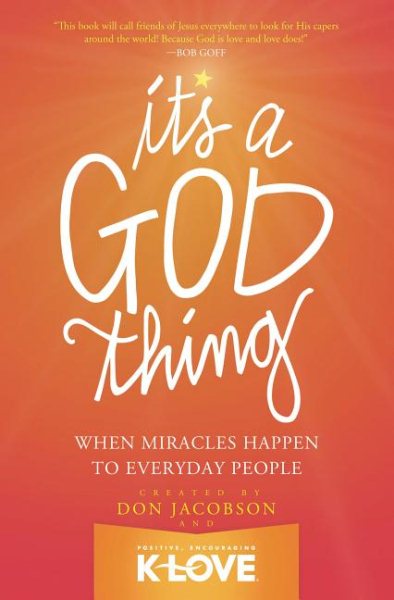 It's A God Thing: When Miracles Happen to Everyday People cover
