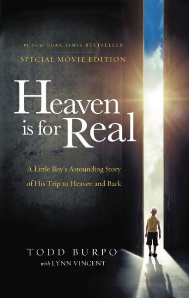Heaven is for Real Movie Edition: A Little Boy's Astounding Story of His Trip to Heaven and Back cover