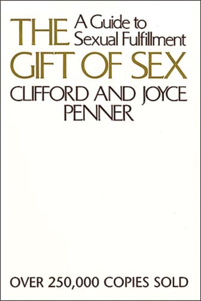The Gift of Sex: A Guide to Sexual Fulfillment cover