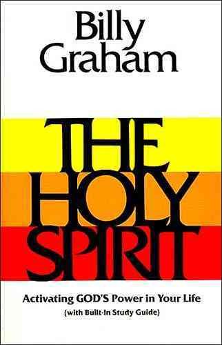 The Holy Spirit: Activating God's Power in Your Life (The essential Billy Graham library) cover