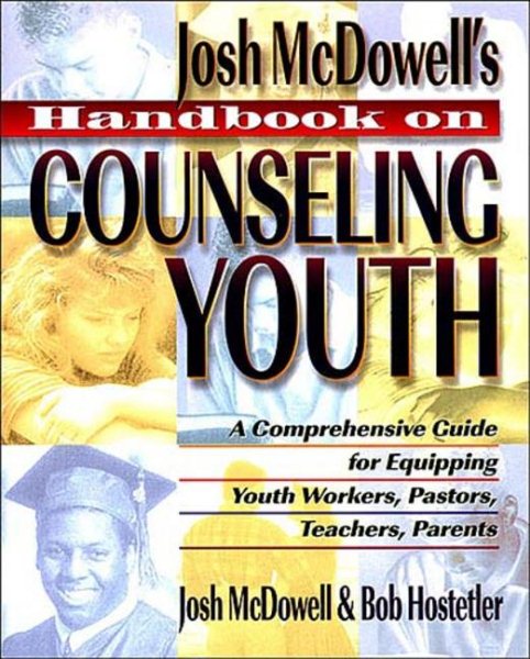 Handbook on Counseling Youth: A Comprehensive Guide for Equipping Youth Workers, Pastors, Teachers, Parents cover