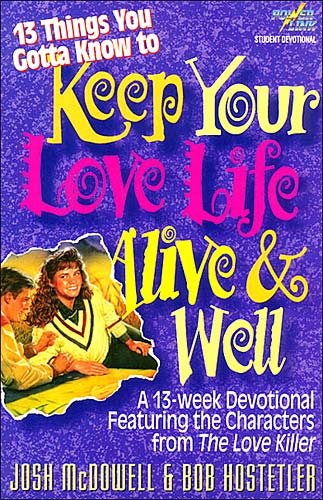 13 Things You Gotta Know to Keep Your Love Life Alive & Well (A Powerlink Student Devotional) cover