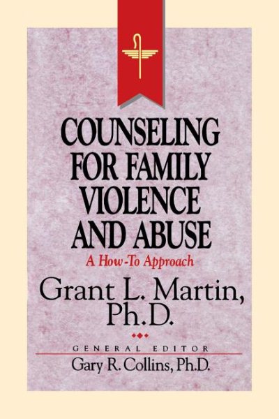 Resources for Christian Counseling: Counseling for Family Violence and Abuse (Grant Martin) cover