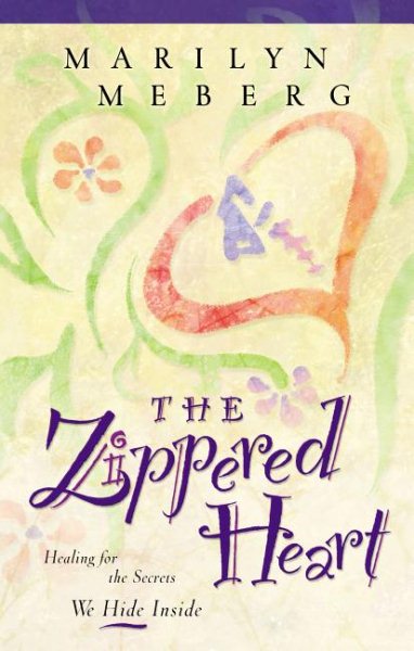 The Zippered Heart: Healing for the Secrets We Hide Inside cover