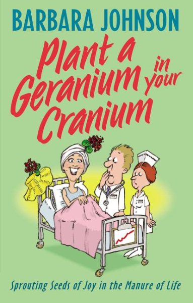 Plant a Geranium in Your Cranium cover