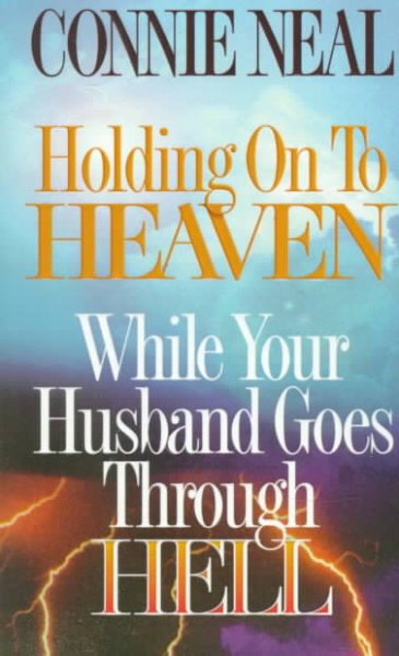 Holding on to Heaven While Your Husband Goes Through Hell cover