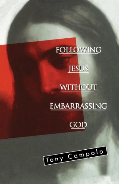 Following Jesus Without Embarrassing God cover