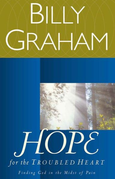 Hope for the Troubled Heart: Finding God in the Midst of Pain cover