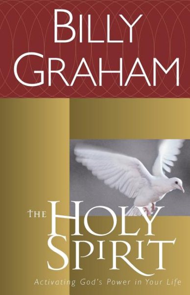 The Holy Spirit: Activating God's Power in Your Life cover