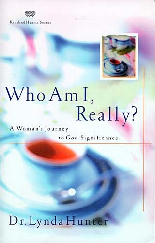 Who Am I, Really? A Woman's Journey to God-Significance (Kindred Hearts Series) cover
