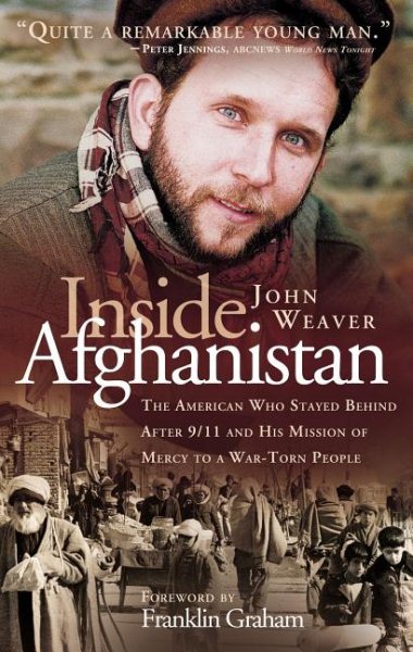 Inside Afghanistan: An American Aide Worker's Mission of Mercy to a War-Torn People cover