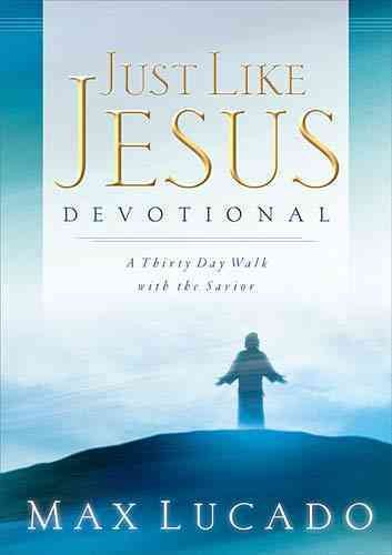 Just Like Jesus Devotional: A Thirty Day Walk With the Savior cover