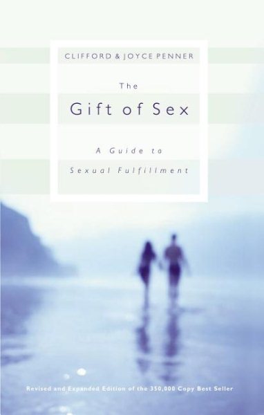 The Gift of Sex: A Guide to Sexual Fulfillment cover