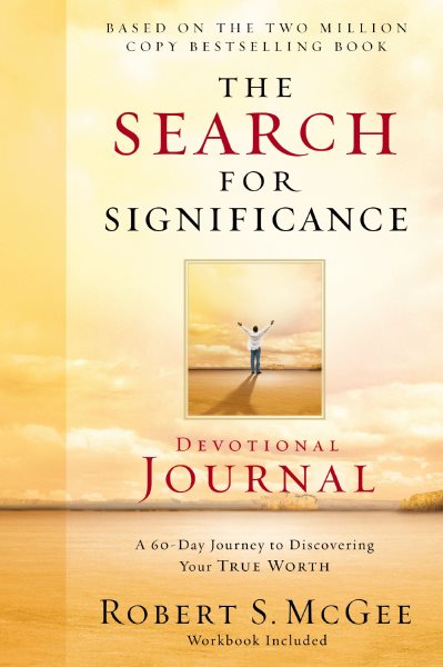 The Search for Significance Devotional Journal: A 60-day Journey to Discovering Your True Worth