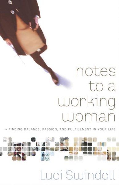 Notes to a Working Woman: Finding Balance, Passion, and Fulfillment in Your Life cover