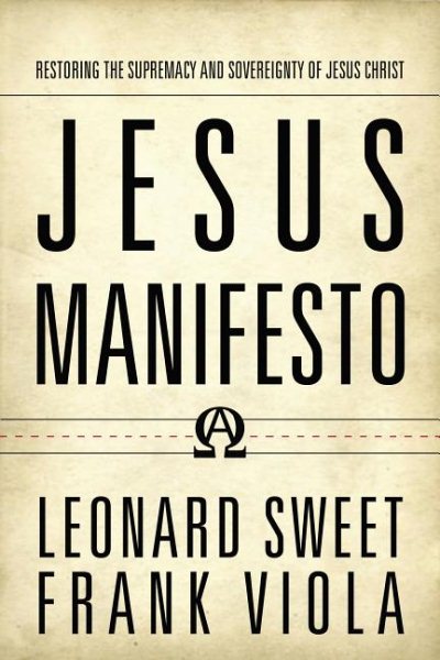 Jesus Manifesto: Restoring the Supremacy and Sovereignty of Jesus Christ cover