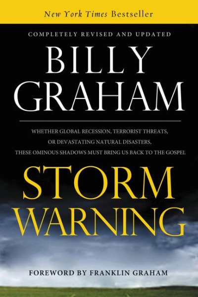 Storm Warning: Whether global recession, terrorist threats, or devastating natural disasters, these ominous shadows must bring us back to the Gospel cover