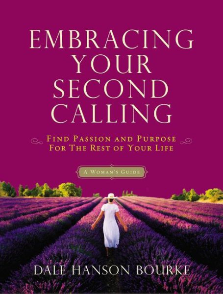 Embracing Your Second Calling: Find Passion and Purpose for the Rest of Your Life cover