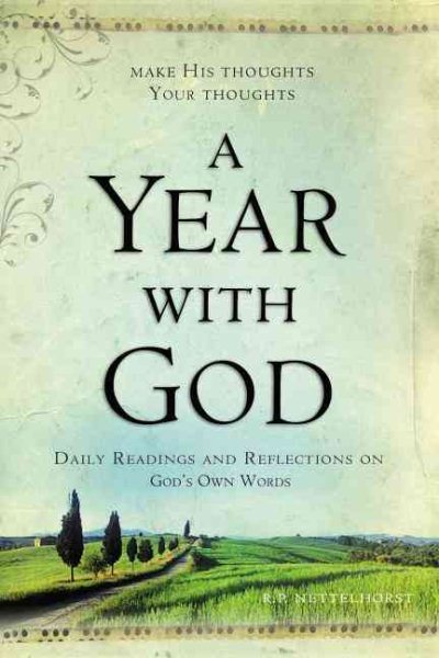 A Year with God: Make His Thoughts Your Thoughts, Daily Readings and Reflections on God's Own Words cover
