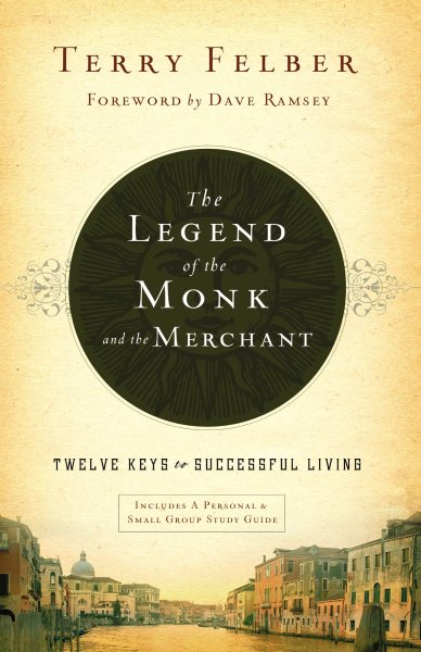 The Legend of the Monk and the Merchant: Twelve Keys to Successful Living cover