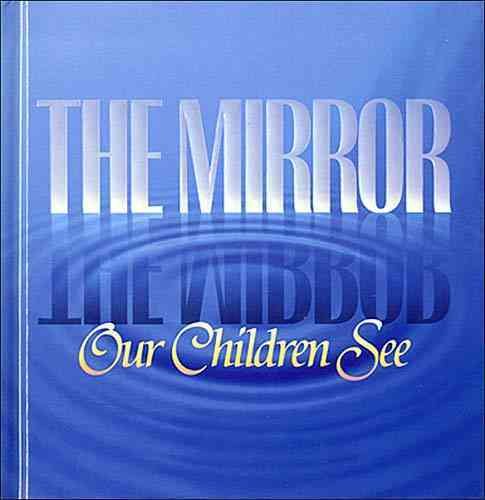The Mirror Our Children See