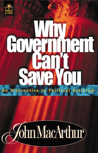 Why Government Can't Save You An Alternative To Political Activism cover