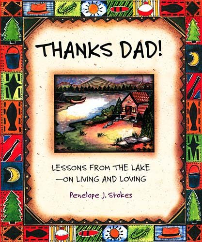 Thanks Dad! Lessons From The Lake&#0151;on Living And Loving cover